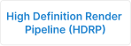 High Definition Render Pipeline (HDRP)