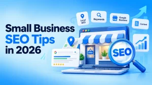 Small Business SEO Tips in 2026: The Complete Growth Guide 